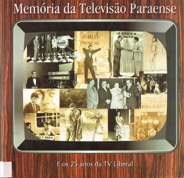Memória da televisão paraense e os 25 anos da TV Liberal
